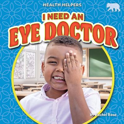 Cover of I Need an Eye Doctor