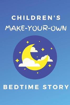 Book cover for Children's Make-Your-Own Story Book