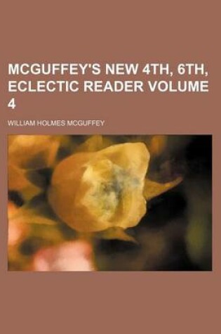 Cover of McGuffey's New 4th, 6th, Eclectic Reader Volume 4