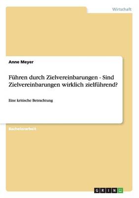 Book cover for Führen durch Zielvereinbarungen - Sind Zielvereinbarungen wirklich zielführend?