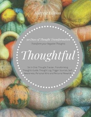 Cover of Thoughtful (90 Days of Thoughts Transformation) Transform your Negative Thoughts