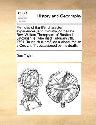 Book cover for Memoirs of the life, character, experiences, and ministry, of the late Rev. William Thompson, of Boston in Lincolnshire