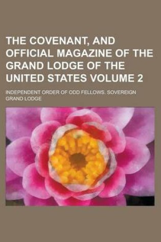 Cover of The Covenant, and Official Magazine of the Grand Lodge of the United States Volume 2