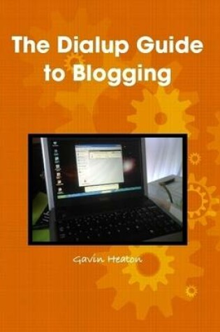 Cover of The Dialup Guide to Blogging