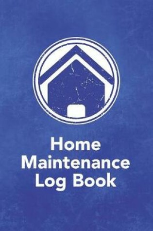 Cover of Home Maintenance Log Book