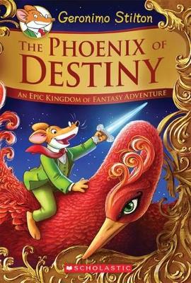 Cover of The Phoenix of Destiny (Geronimo Stilton an Epic Kingdom of Fantasy Adventure Special Edition #1)