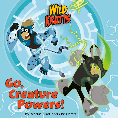 Cover of Go, Creature Powers! (Wild Kratts)