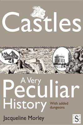 Book cover for Castles, a Very Peculiar History