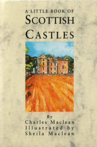 Cover of A Little Book of Scottish Castles