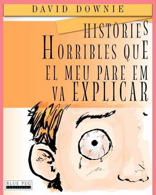 Book cover for Històries Horribles Que El Meu Pare Em Va Explicar