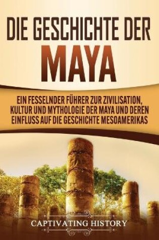 Cover of Die Geschichte der Maya