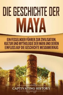 Book cover for Die Geschichte der Maya