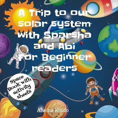 Book cover for A trip to our solar system with Sparsha and Abi