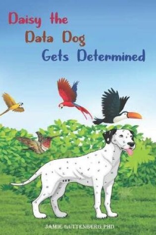 Cover of Daisy the Data Dog Gets Determined