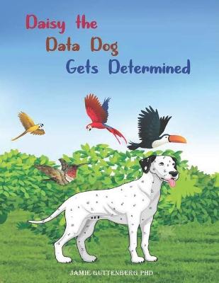 Book cover for Daisy the Data Dog Gets Determined