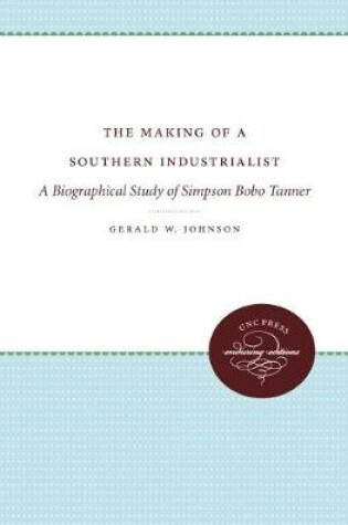 Cover of The Making of a Southern Industrialist