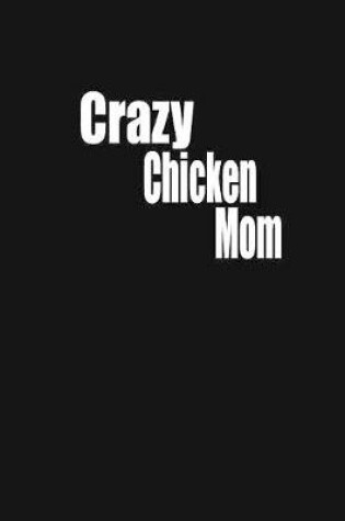 Cover of Crazy chicken mom
