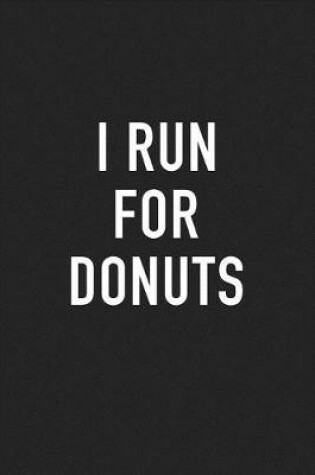 Cover of I Run for Donuts