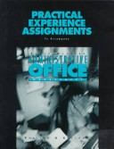 Book cover for Practical Experience Assignments to Accompany Administrative Office Management