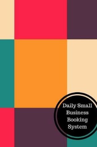 Cover of Daily Small Business Booking System