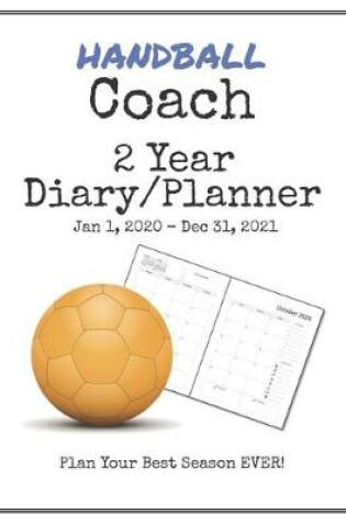 Cover of Handball Coach 2020-2021 Diary Planner