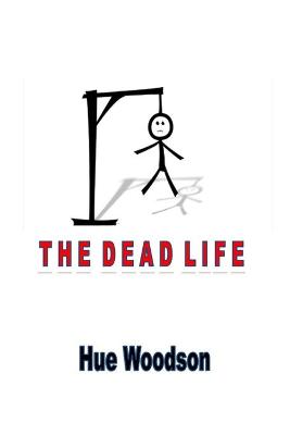 Book cover for The Dead Life