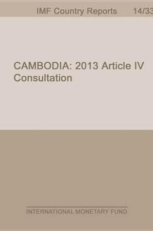 Cover of Cambodia: Staff Report for the 2013 Article IV Consultation