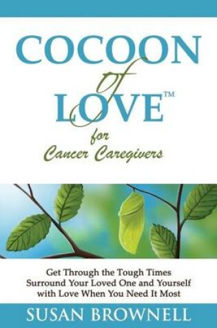 Cover of Cocoon of Love for Cancer Caregivers