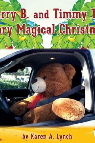 Cover of Harry B & Timmy T's Beary Magical Christmas