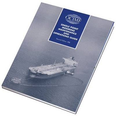 Cover of Single Point Mooring Maintenance and Operations Guide