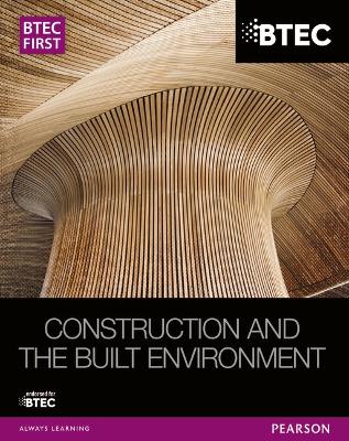 Book cover for BTEC First Construction and the Built Environment Student Book