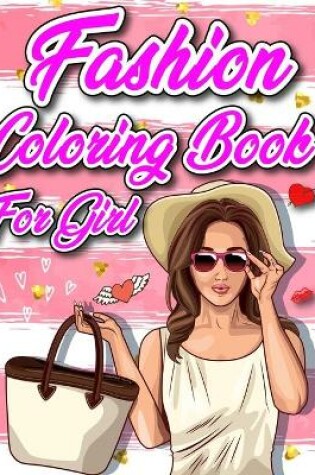 Cover of Fashion Coloring Book For Girl