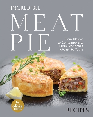 Book cover for Incredible Meat Pie Recipes