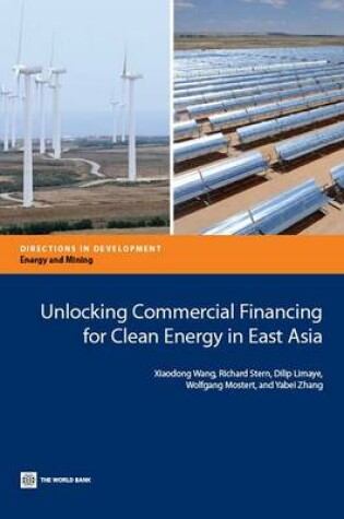 Cover of Unlocking commercial financing for clean energy in east Asia
