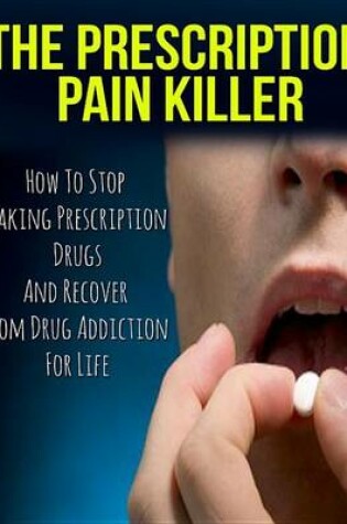 Cover of The Prescription Pain Killer Treatment