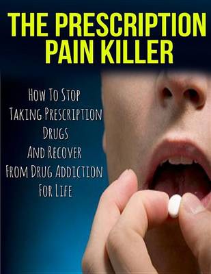 Book cover for The Prescription Pain Killer Treatment