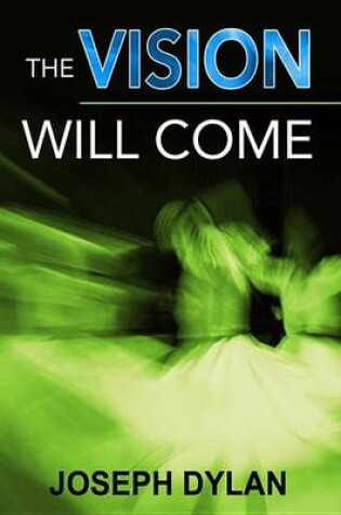 Cover of The Vision Will Come