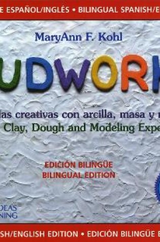 Cover of Mudworks Bilingual Edition–Edición bilingüe Volume 4