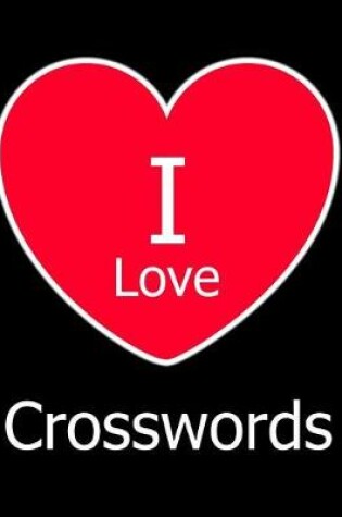 Cover of I Love Crosswords