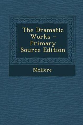 Cover of The Dramatic Works