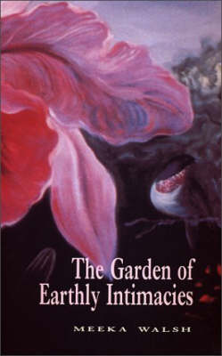 Book cover for The Garden of Earthly Intimacies