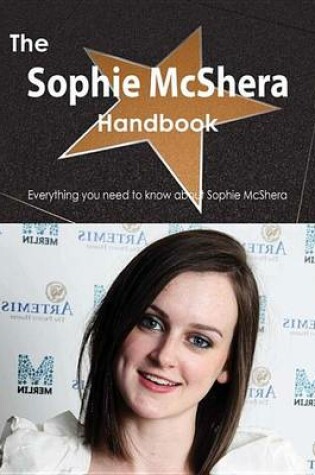 Cover of The Sophie McShera Handbook - Everything You Need to Know about Sophie McShera