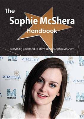 Book cover for The Sophie McShera Handbook - Everything You Need to Know about Sophie McShera