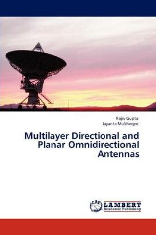 Cover of Multilayer Directional and Planar Omnidirectional Antennas