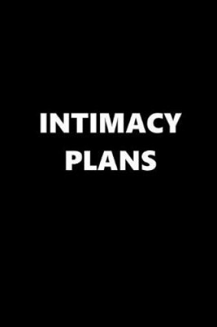 Cover of 2020 Daily Planner Funny Theme Intimacy Plans 388 Pages