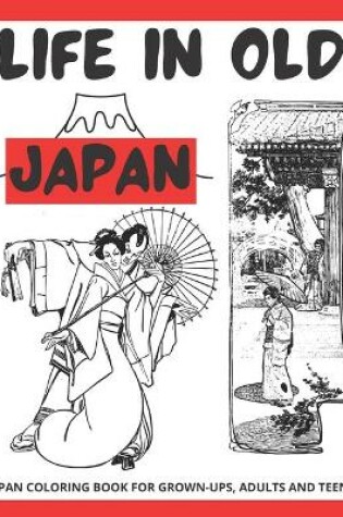 Cover of Life in Old Japan Coloring Book