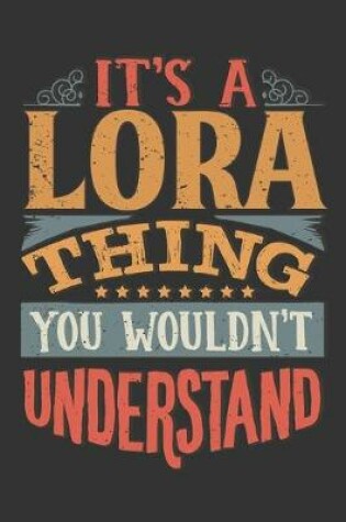 Cover of Its A Lora Thing You Wouldnt Understand