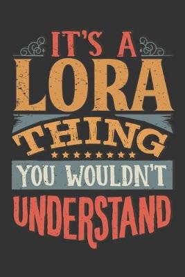 Book cover for Its A Lora Thing You Wouldnt Understand