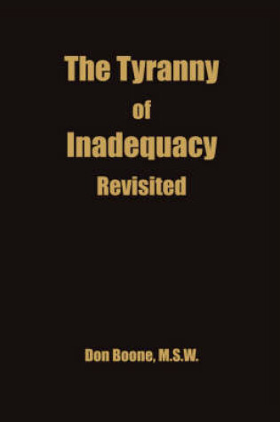 Cover of The Tyranny of Inadequacy Revised