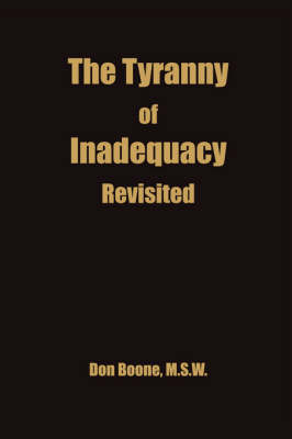 Book cover for The Tyranny of Inadequacy Revised
